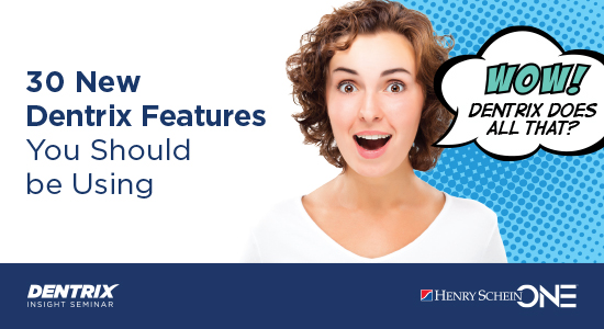 30 New Dentrix Features You Should Be Using